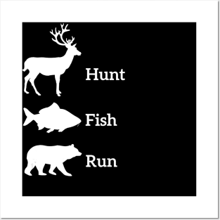 Funny Hunting Fishing Hunt Fish Run Bear Gift Posters and Art